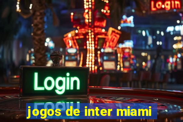 jogos de inter miami