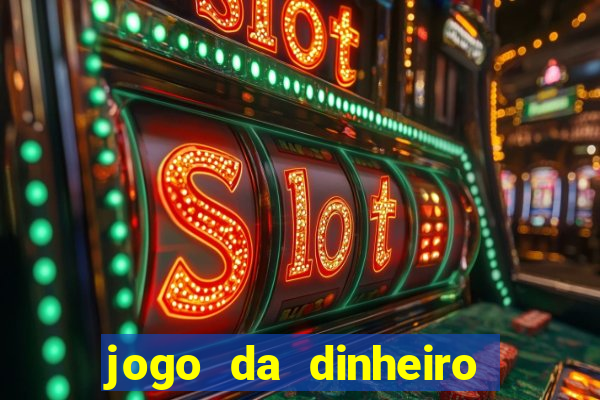 jogo da dinheiro sacar pix