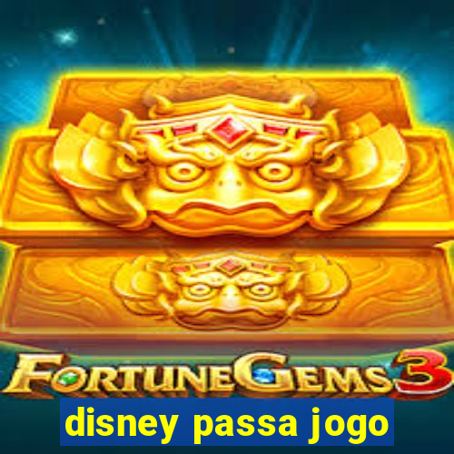 disney passa jogo