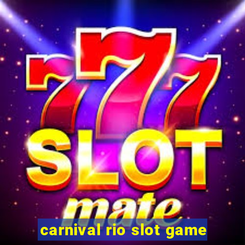 carnival rio slot game