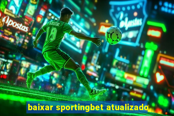 baixar sportingbet atualizado