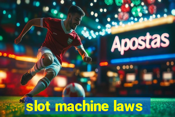 slot machine laws