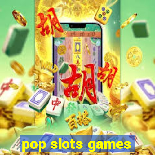 pop slots games