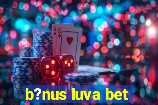 b?nus luva bet