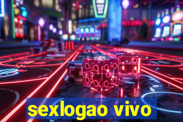 sexlogao vivo