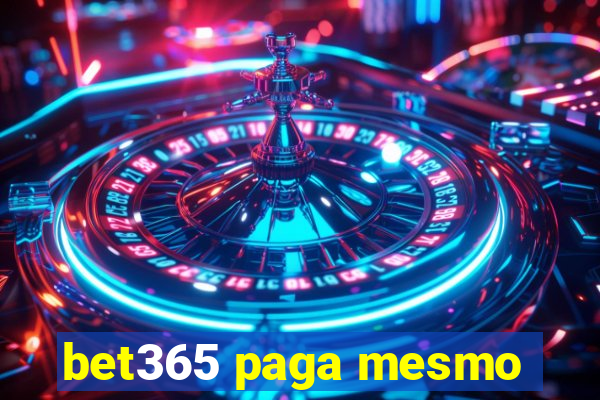 bet365 paga mesmo