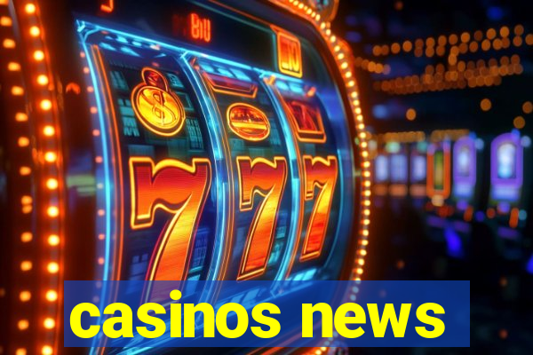 casinos news