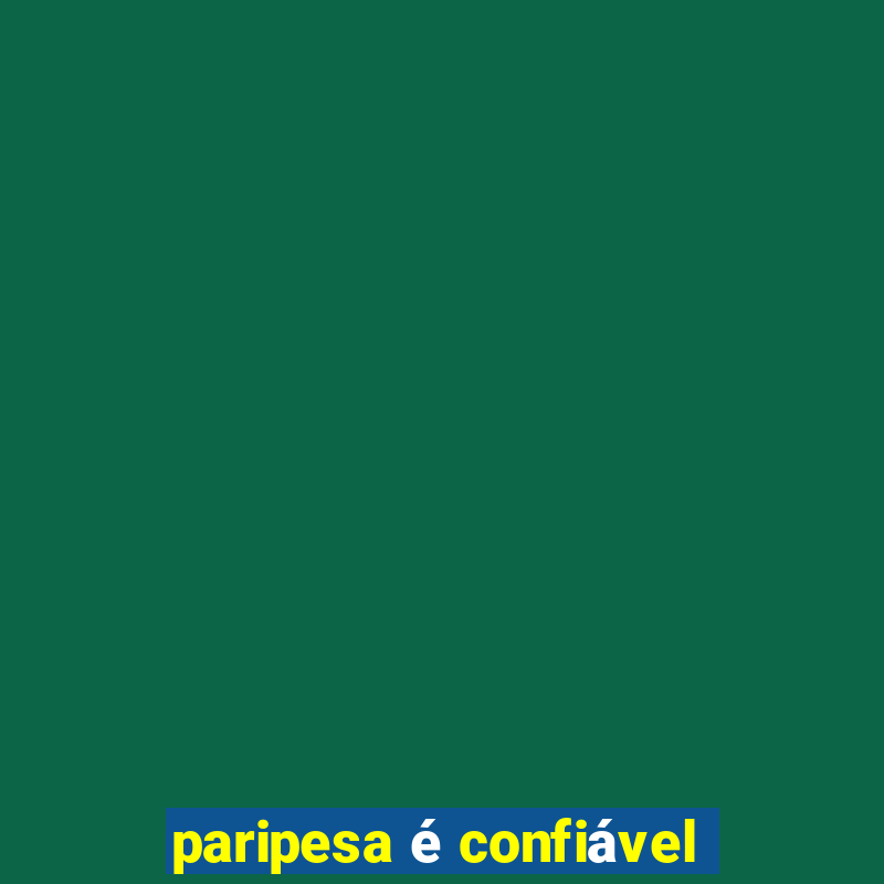 paripesa é confiável