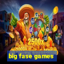 big fase games