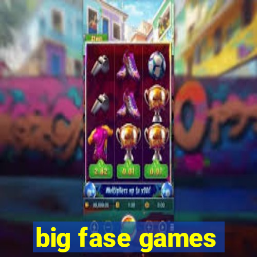 big fase games