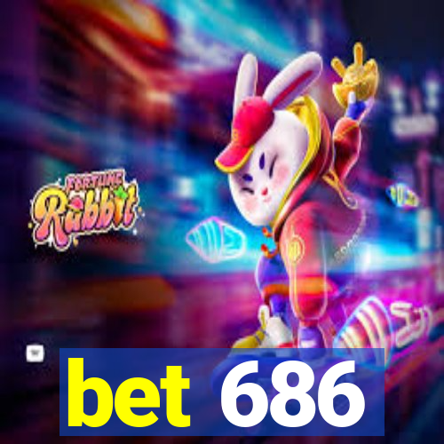 bet 686