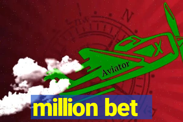 million bet