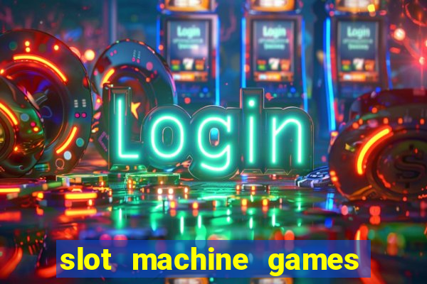 slot machine games online real money