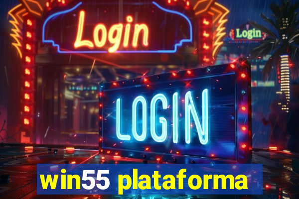 win55 plataforma