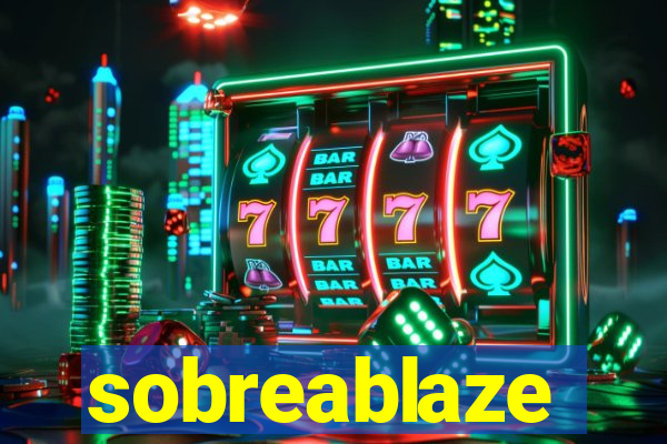 sobreablaze