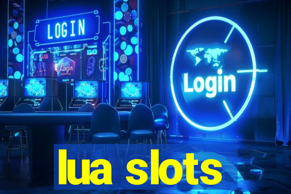 lua slots