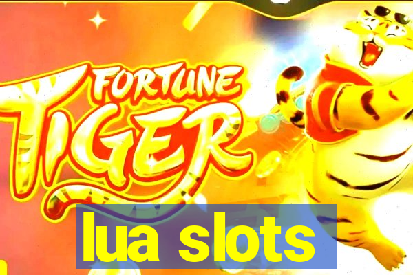 lua slots