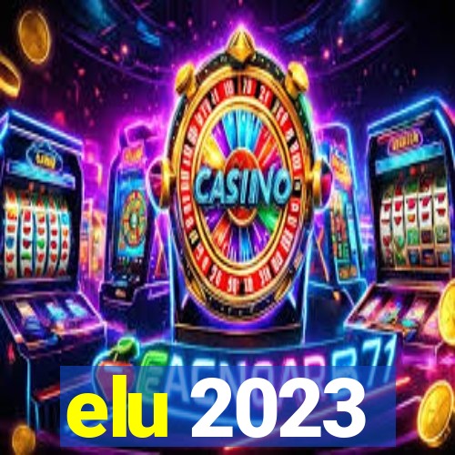 elu 2023