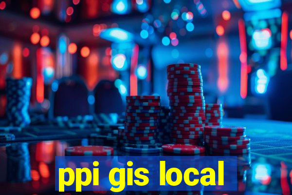 ppi gis local