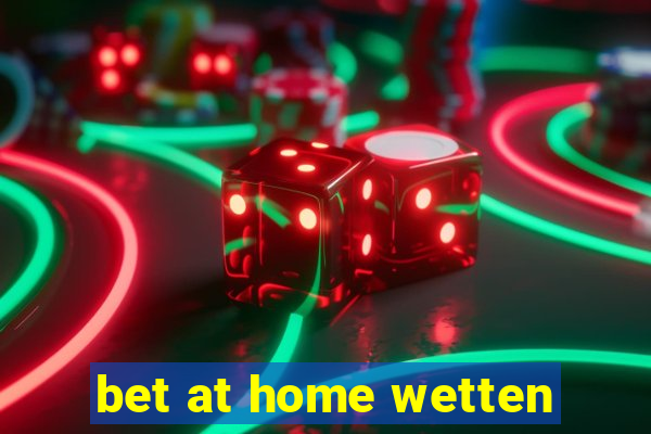 bet at home wetten