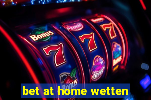 bet at home wetten