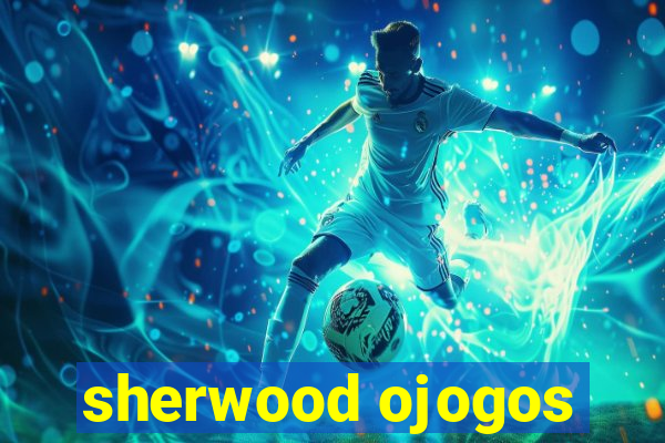 sherwood ojogos