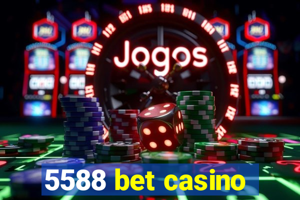 5588 bet casino