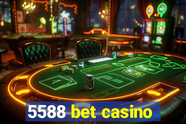 5588 bet casino