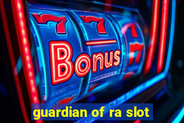 guardian of ra slot