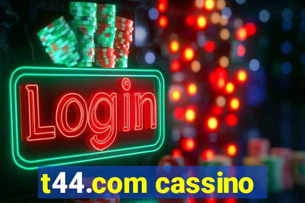 t44.com cassino