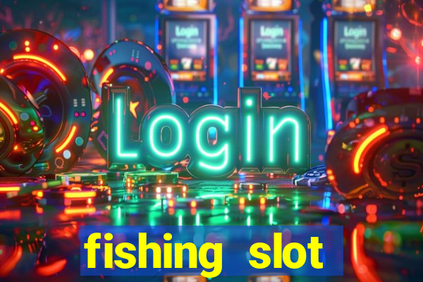 fishing slot machine games