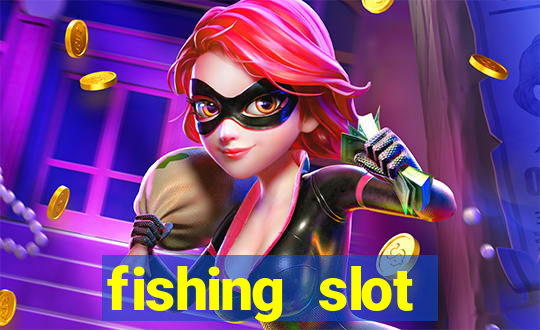 fishing slot machine games