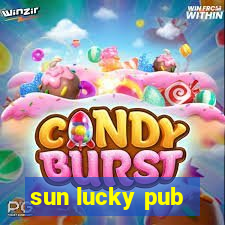 sun lucky pub