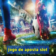 jogo de aposta slot