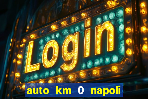 auto km 0 napoli no brand