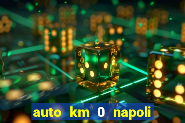 auto km 0 napoli no brand