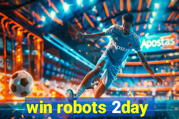 win robots 2day