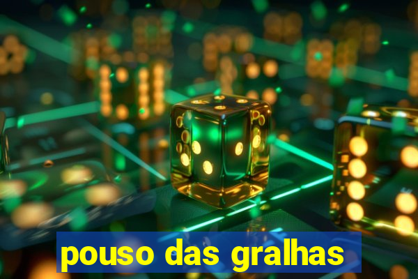 pouso das gralhas