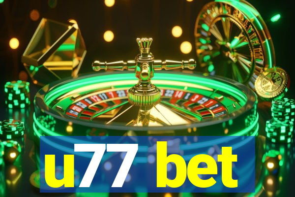 u77 bet