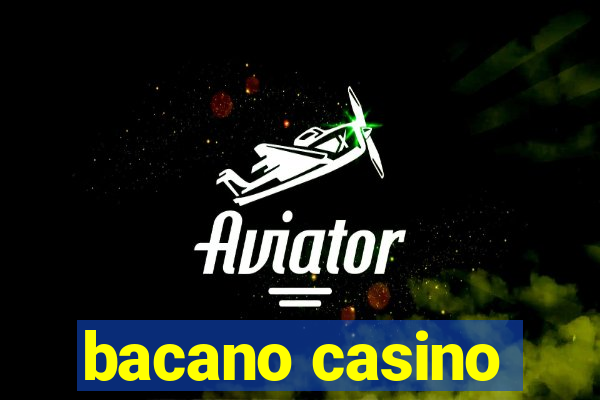 bacano casino