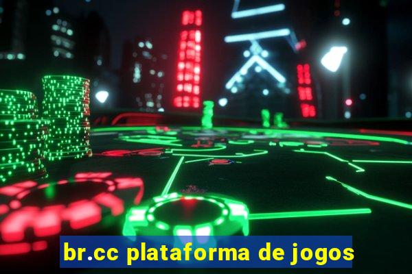 br.cc plataforma de jogos