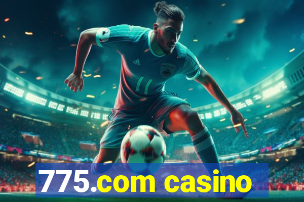 775.com casino