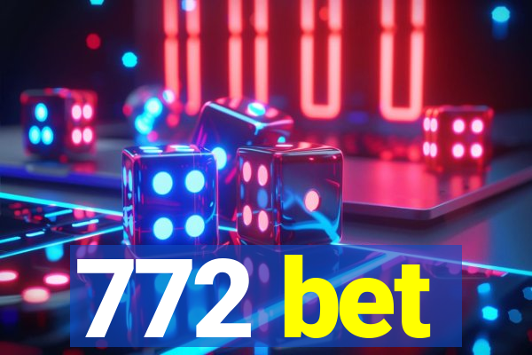 772 bet