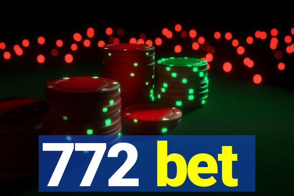 772 bet