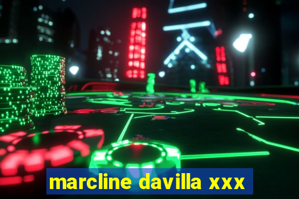 marcline davilla xxx