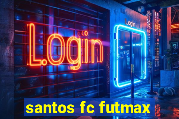 santos fc futmax