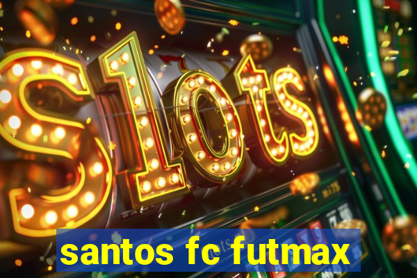 santos fc futmax