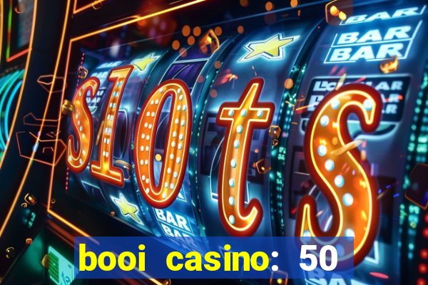 booi casino: 50 free spins no deposit