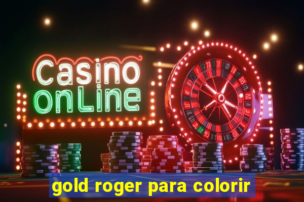 gold roger para colorir