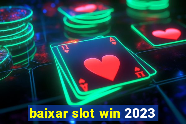 baixar slot win 2023